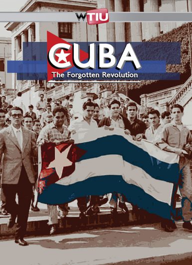 Cuba: The Forgotten Revolution, airs at 9 p.m. Feb. 16 on WTIU.