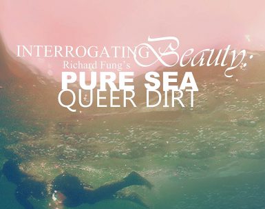 The words "Interrogating Beauty: Richard Fund's Pure Sea Queer Dirt"