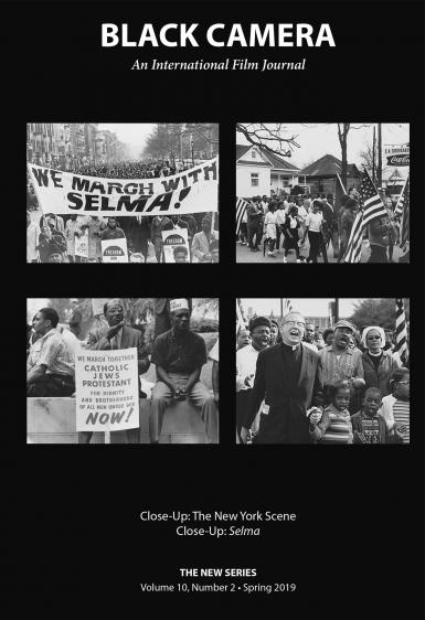 The cover of the journal, "Black Camera." The title says "Black Camera: An International Film Journal." Four black-and-white photos of the Civil Rights march in Selma follow. The bottom says: "Close-Up: The New York Scence. Close-Up: Selma. The New Series. Volume 10, Number 2. Spring 2019."