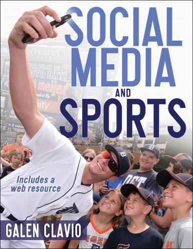 Cover of "Social Media and Sports" by Galen Clavio