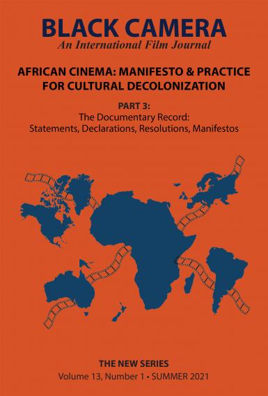 Cover of the third issue in the FESPACO and Black Camera collaboration. Title text reads: Black Camera, an international film journal. African Cinema: Manifesto and Practice for Cultural Decolonization. Part 3: The Documentary record: Statements, Declarations, resolutions, manifestos