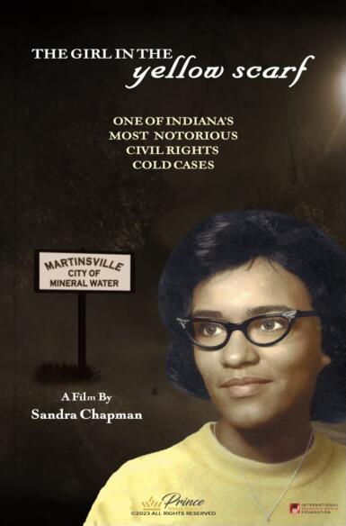 The poster for the documentary "The Girl in the Yellow Scarf." Text reads: "One of Indiana's most notorious civil rights cold cases. A Film by Sandra Chapman." A sign for the town Martinsville is pictured behind an image of Carol Jenkins.