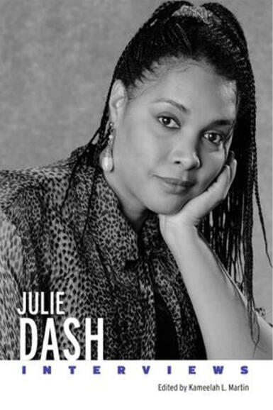 Headshot of Julie Dash in black and white as the cover the book, "Julie Dash Interviews."