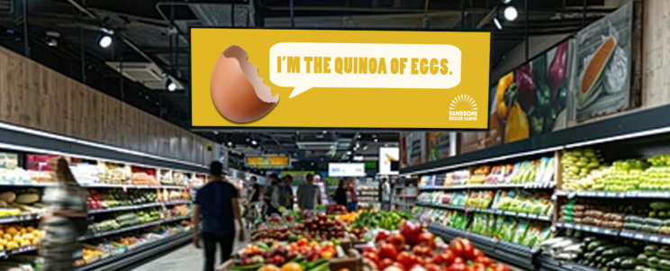 Out of how ad of a broken egg that reads "I'm the quinoa of eggs"